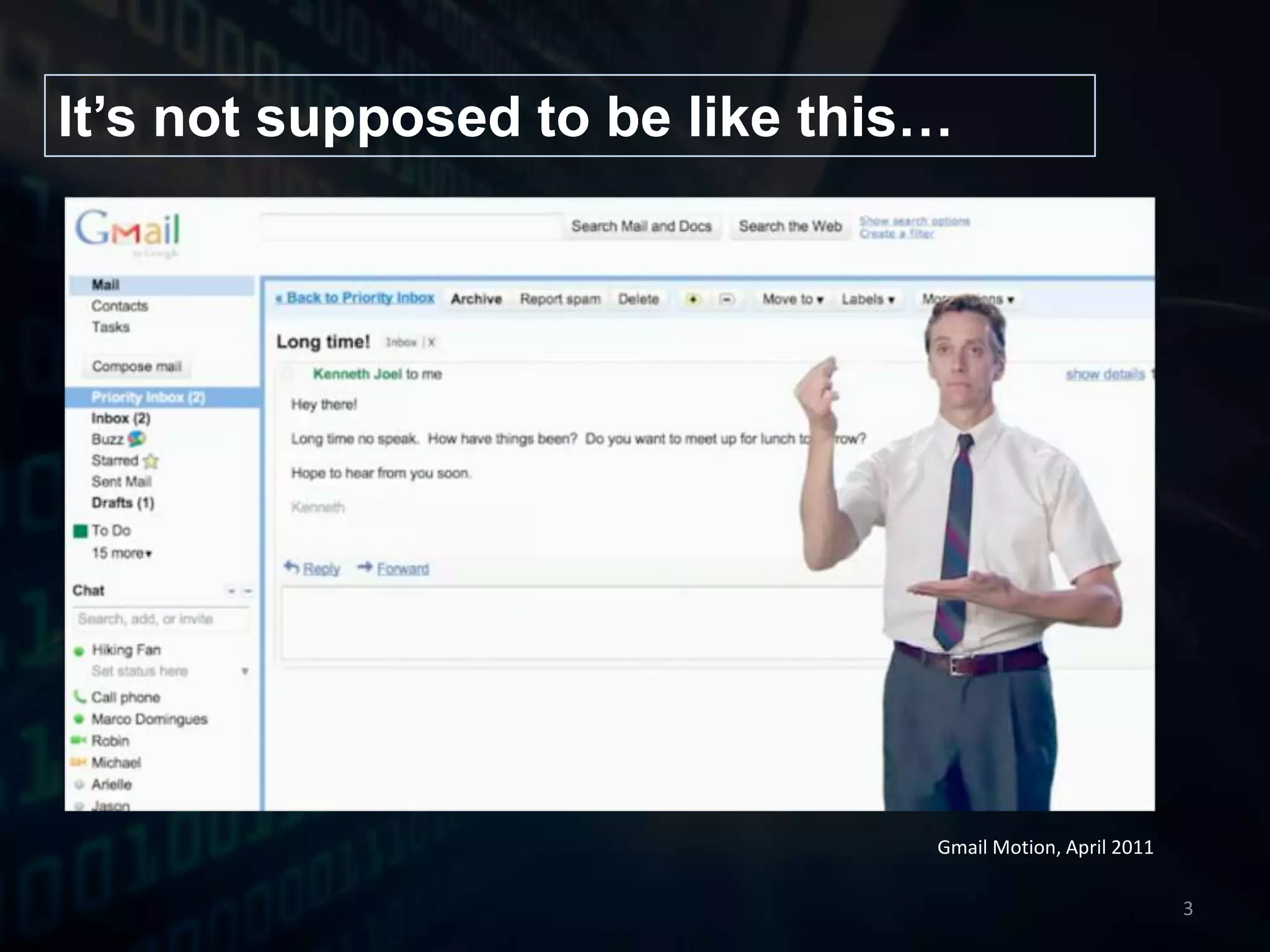 It’s not supposed to be like this…Gmail Motion, April 20113