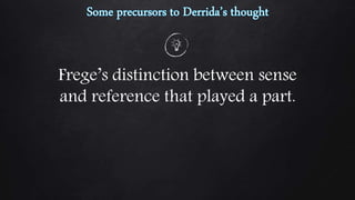 Frege’s distinction between sense
and reference that played a part.
 