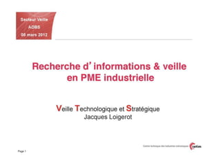 "Recherche d’informations & veille en PME industrielle" Jacques Loigerot