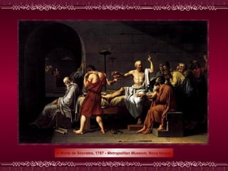 A Morte de Sócrates, 1787 -  Metropolitan Museum , Nova Iorque  