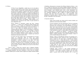 94
2. O Noivo
O Noivo foi na Antiguidade o sujeito que, em vez de raptar a
namorada, preferia pedir aos pais da moça a mão da pretendida. Com
o Noivo, portanto, o homem das cavernas ganhou um neto ajuizado,
movido por boas intenções e dotado de um verniz de civilização a
recobrir-lhes as disposições bárbaras. A evolução dos tempos fez do
Noivo aquele sujeito que, acossado pela absoluta impossibilidade de
extrair da namorada mais que assustados abraços no som da sala, sob
a zelosa supervisão da futura sogra, sucumbia ao ritual do noivado
para avançar alguns milímetros em seus objetivos expansionistas. O
anel da mão direita tinha um nome — Romeu e Julieta — e se
compunha de uma pérola e um brilhante, sempre juntinhos. Era o
instrumento para a anexação de duas colinas, ou para incursões no
mais cobiçado dos vales.
Noivar, explicam os dicionários, sempre quis dizer “contratar
casamento” — e muitos povos codificaram pesadas punições para
quem se atrevesse a romper tal compromisso sem justificativas
convincentes. No Brasil, historicamente, os dois tipos de Noivos — o
bom e o mau, ambos em acelerado processo de extinção —
raramente optam por rupturas. O Noivo bom mantém o compromisso
porque efetivamente deseja casar-se, e só descumpre a promessa
quando se apaixona por outra (com quem logo trata de noivar).
Noivo mau (também chamado de Noivo eterno) é o que nunca
pensou em casamento. Só pensa naquilo, compulsão que acaba por
transformá-lo num profissional do sofá.
Um Noivo dos bons tempos exigia a movimentação de um elenco
mínimo de coadjuvantes (além da moça) num cenário
minuciosamente construído. O pai severo e a mãe alternadamente
desconfiada e confiante ocupavam a sala maior. Uma porta
entreaberta dava para a sala equipada com um único som — o som
do Noivo. A irmã mais nova se encarregava de transmitir à moça
sinais de perigo. Hoje, não é preciso noivar para fazer muito mais do
que faz um Noivo ortodoxo. Melhor que usar anel na mão direita é
usar camisinha.
Traz-se, agora, a tônica das extinções para a dinâmica familiar.
Façamos — como podemos fazer para todas as outras espécies em extinção
— a seguinte pergunta: Será que, realmente, o noivo está em extinção?
Podemos admitir que as normas morais rígidas das relações homem-mulher
95
e familiares afrouxaram-se um pouco das últimas décadas até hoje, e, com
isso, os modos de transcorrer um noivado também mudaram. Entretanto, a
sociedade continua fundamentalmente patriarcal e machista. Assim, para o
noivo conseguir o que realmente quer, como o texto subentende, seus
objetivos expansionistas, ele não precisa mais usar anel na mão direita, mas
sim, camisinha, aludindo-se, aqui, à AIDS. E o papel da mulher, nesse
contexto, onde fica? Será ela apenas algo a ser conquistado, como
antigamente, mudando apenas o fato de que agora a facilidade aumentou e
de que a camisinha se faz necessária?
3. O jovem comunista:
Ainda existem garotões que acham possível misturar rebeldia com
stalinismo, mas seus dias estão contados.
O jovem comunista é um triste anacronismo. Como um comunismo
pode ser jovem? Como um jovem ainda pode ser comunista? É
justamente pela incongruência, pela impossibilidade de associação
entre o que é novo (ou deveria ser) com o que é definitivamente
velho, gasto e ultrapassado, que o jovem comunista é uma espécie em
acelerado processo de extinção. Ainda restam alguns zurrando por aí,
é claro, pensando em alçar-se a cargos públicos, discursando de dedo
em riste e — surpresa das surpresas — posando de rebeldes.
Rebeldia e stalinismo de fato é uma mistura mais implausível do que
Rambo e Gandhi, presuntada e arroz integral, Ruanda e Suécia. O
jovem comunista finge que não sabe disso.
Durante o longo (e merecidíssimo) processo de execração do ex-
presidente Fernando Collor, garotões de todo o Brasil pintaram as
caras e saíram às ruas para exigir a derrubada do facínora.
Concederam um outro — e muito mais louvável — sentido à palavra
colorir. Só que, de repente, alguém decidiu decretar que o líder deles
era um certo Lindbergh Farias Filho. Jeitão de bom moço, sorriso
aparentemente franco, bonito, o menino virou muso do impeachment
e muita gente foi atrás. Collor caiu (não tão fundo quanto
gostaríamos), mas o tempo mostrou que, de certa forma, Lindbergh
não era muito melhor do que ele.
Lindbergh, afinal, revelou-se a mais perfeita encarnação da
contradição ambulante que é o “jovem comunista”. Ele venera João
Amazonas — um “velho comunista” (espécie quase tão extinta
quanto o pássaro Dodô das Ilhas Maurício). Ele é a favor da
 