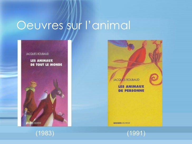 Jacques Roubaud Et Les Animaux De Tout Le Monde