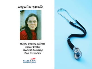 Jacqueline Ranallo Wayne County Schools  Career Center Medical Assisting Post Secondary 