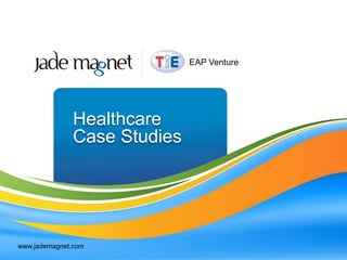 EAP Venture Healthcare  Case Studies www.jademagnet.com 