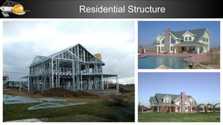 Residential Structure
 