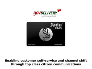 Enabling customer self-service and channel shift through top class citizen communications 