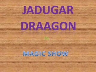 JADUGAR

  IN
 