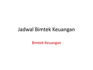 Jadwal Bimtek Keuangan
Bimtek Keuangan

 