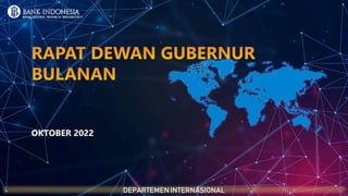 DEPARTEMEN INTERNASIONAL
OKTOBER 2022
 