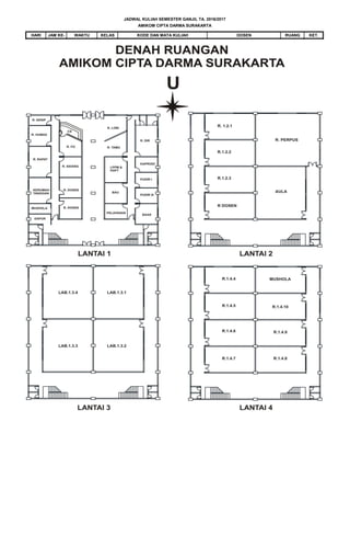 HARI JAM KE- WAKTU KELAS KODE DAN MATA KULIAH DOSEN RUANG KET.
JADWAL KULIAH SEMESTER GANJIL TA. 2016/2017
AMIKOM CIPTA DARMA SURAKARTA
SENIN
I 07.30 - 09.10
 
