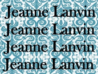 Jeanne Lanvin
Jeanne Lanvin
Jeanne Lanvin
Jeanne Lanvin
 