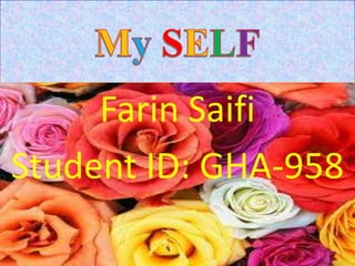 Farin Saifi
Student ID: GHA-958

 