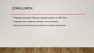 Impact of Organizational Culture on Employee Behavior at CEAT Tyres | PPTX