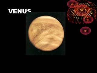 VENUS
 