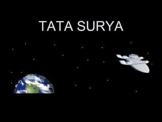 TATA SURYA
 