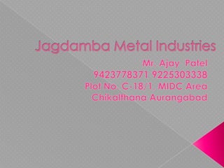 Jagdamba metal industries