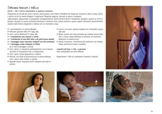 Settimana benessere e bellezza

03.04. – 09.11.2014 | prenotabile in qualsiasi momento
Programma di coccole per tutto il giorno, tanto piacere, zero rimorsi. Prendersi del tempo per ritrovarsi e dare a corpo, anima
e spirito ciò di cui hanno bisogno è importante. Respirate appieno, staccate la spina e rilassatevi
rigenerandovi, depurandovi e mangiando consapevolmente. Anche dormire bene è importante. Quando e quanto se ne ha il
bisogno. Durante la nostra settimana benessere e bellezza tutto ruoterà attorno a questi aspetti. Rimarrete piacevolmente
sorpresi dalla forma smagliante e radiosa con cui tornerete a casa.
•	 7 pernottamenti in camera Bergfex
•	 Pensione gourmet Aktiv+Plus (pag. 50)
•	 Tutti i servizi Wellness+Plus (pag. 29)
•	 1 trattamento viso classico a scelta
•	 1 trattamento di cura delle mani o dei piedi (senza smalto)
•	 1 massaggio corpo rilassante integrale con olio aromatico
•	 1 massaggio corpo integrale La Stone
	 (o un altro massaggio a scelta)
•	 Tutti i giorni vi rilasserete profondamente, con le diverse
tecniche di rilassamento che vi insegneremo
•	 Tutti i giorni tisana depurativa in camera
•	 Pectina, una fonte di giovinezza per la vostra bellezza
	 tutti i giorni mele fresche in camera
•	 Sguardo fresco: maschera occhi rilassante alle erbe in
camera

•	 Cuscini à la carte: potrete scegliere tra 14 benefici cuscini
alle erbe
•	 Relax: cestino con tanti accessori per rendere ancora migliore il vostro riposo (diffusore di profumi, oli essenziali,
bastoncini di essenze ecc.)
•	 Sonno ristoratore: rivestimento dei materassi con cembro,
torba, corteccia di salice o muschio
a partire da Euro 1.142,- a persona
(non combinabile con altre offerte)
Risparmiate il 15% sui trattamenti cosmetici indicati!

25

 