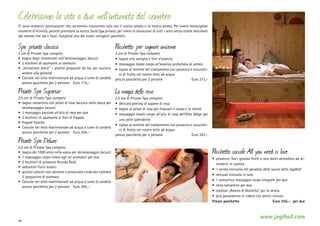 Celebriamo la vita a due nell ’intimità del cembro

Ci sono momenti preziosissimi che vorremmo trascorrere solo con il nostro amato o la nostra amata. Per vivere meravigliosi
momenti d’intimità, potrete prenotare la nostra Suite Spa privata, per vivere le sensazioni di tutti i sensi senza essere disturbati
dal mondo che sta lì fuori. Scegliete uno dei nostri intriganti pacchetti.

Spa privata classica

2 ore di Private-Spa compresi
•	 bagno degli innamorati nell’idromassaggio Jacuzzi
•	 2 bicchieri di spumante al sambuco
•	 „tentazione dolce“ – praline preparate da noi per lasciarsi
andare alla golositá
•	 Coccole nel letto matrimoniale ad acqua a lume di candela
prezzo pacchetto per 2 persone 	 Euro 114,–

Private Spa Superior

2,5 ore di Private-Spa compresi
•	 bagno romantico con petali di rosa baccara nella vasca per
idromassaggio Jacuzzi
•	 1 massaggio parziale all’olio di rosa per due
•	 2 bicchieri di spumante ai fiori di fragola
•	 fragole fresche
•	 Coccole nel letto matrimoniale ad acqua a lume di candela
prezzo pacchetto per 2 persone 	 Euro 204,–

Private Spa Deluxe

2,5 ore di Private-Spa compresi
•	 bagno dei 1000 sensi nella vasca per idromassaggio Jacuzzi
•	 1 massaggio corpo intero agli oli aromatici per due
•	 2 bicchieri di prosecco Arunda Rosè
•	 seducenti frutti esotici
•	 gustosi salatini con salmone e prosciutto crudo per calmare
il languorino di stomaco
•	 Coccole nel letto matrimoniale ad acqua a lume di candela
prezzo pacchetto per 2 persone 	 Euro 264,–

40

Pacchetto per sognare insieme

2 ore di Private-Spa compresi
•	 bagno alla vaniglia e fiori d’arancio
•	 massaggio totale corpo all’essenza profumata di ambra
•	 riposo al termine del trattamento con prosecco e stuzzichini di frutta nel nostro letto ad acqua
prezzo pacchetto per 2 persone 	
Euro 213,–

La magia delle rose

2,5 ore di Private-Spa compresi
•	 delicato peeling al sapone di rosa
•	 bagno ai petali di rosa per rilassare il corpo e la mente
•	 massaggio totale corpo all’olio di rosa dell’Alto Adige per
una pelle splendente
•	 riposo al termine del trattamento con prosecco e stuzzichini di frutta nel nostro letto ad acqua
prezzo pacchetto per 2 persone 	
Euro 297,–

Pacchetto coccole All you need is love

•	 prosecco, fiori, gustosi frutti e una dolce atmosfera ad attendervi in camera
•	 1 serata esclusiva nel paradiso delle saune dello Jagdhof
•	 sensuali lenzuola in raso
•	 1 romantico massaggio corpo integrale per due
•	 cena romantica per due
•	 cocktail „Romeo & Giulietta“ per la serata
•	 giro panoramico in cabrio con picnic incluso
Prezzo pacchetto 	
Euro 255,– per due

www.jagdhof.com

 