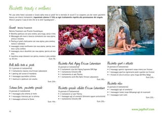 Pacchetti beauty e wellness
Per una volta fatevi coccolare e viziare dalla testa ai piedi! Ve lo meritate di sicuro! E se scegliete uno dei nostri pacchetti
beauty con diversi trattamenti, risparmiate almeno il 10% su ogni trattamento rispetto alla prenotazione del singolo.
Allora è proprio il caso di dire che ve lo siete “guadagnato”…

Gsund

Belvita-Treatment

Belvita-Treatment con Piroche Cosmétiques
•	 Benefico pediluvio con pino cembro, pino mugo, salvia e timo
•	 Massaggio alle mani e braccia stimolante con rosa alpina,
arnica e enotera
•	 Peeling al piedi vitalizzante con rosa alpina, pino cembro,
malva e calendula
•	 massaggio corpo tonificante con rosa alpina, iperico, enotera e pino cembro
•	 massaggio viso e decolleté con rosa alpina, iperico ed enotera
•	 maschera corpo idratante con iperico, enotera e pino cembro
ca. 50 min. 	
Euro 78,–

Pacchetto Anti Aging Ericson Laboratoire

Belli dalla testa ai piedi

(2–3 giornate di trattamento)
•	 1 trattamento classico viso Ericson Laboratoire
•	 1 peeling alle scorze di mandorla
•	 1 massaggio ayurvedico schiena
•	 1 manicure o pedicure con smalto
	
Euro 234,–

Schiena forte, pacchetto speciale
(3 giornate di trattamento)
•	 1 massaggio alla schiena al miele
•	 1 massaggio intensivo per la schiena
•	 1 massaggio schiena La Stone
	

42

(5 giornate di trattamento)
•	 2 trattamenti viso Anti Aging Supreme DHE.Age
•	 1 trattamento Cellulite VIB
•	 1 trattamento al sale Thermy
•	 1 trattamento occhi Bio Optic Ericson Laboratoire
	
Euro 365,–

Pacchetto speciale cellulite Ericson Laboratoire
Euro 154,–

(5 giornate di trattamento)
•	 2 trattamenti al sale Thermy
•	 1 massaggio agli oli aromatici (drenante oppure anticellulite)
•	 1 trattamento Cellulite VIB
	
Euro 235,–

Pacchetto sport e attivitá

(4 giornate di trattamento)
•	 2 massaggi sportivi rigeneranti corpo intero con frizione
•	 1 massaggio sportivo rigenerante piedi e gambe con frizione
•	 1 frizione di olio di arnica e pino mugo dell‘Alto Adige
	
Euro 234,–

Pacchetto relax

(3 giornate di trattamento)
•	 1 massaggio agli oli aromatici
•	 1 massaggio totale corpo Abhyanga agli oli essenziali
•	 1 massaggio Lomi Lomi
	
Euro 225,–

www.jagdhof.com

 
