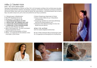 Wellness  Schönheits-Woche

03.04. – 09.11.2014 | jederzeit buchbar
Tagelanges Verwöhnprogramm, viel Genuss, null Reue. Tief in sich hineinspüren und Körper, Geist und Seele genau das geben,
was die drei gerade brauchen. Aufatmen und abschalten, entspannen und erfrischen, entschlacken und bewusst schlemmen.
Und herrlich schlafen, wann immer und wie lange Sie möchten. Bei unserer Wellness- und Schönheitswoche steht all das im
Fokus. Sie werden erstaunt sein, wie fit, erholt und strahlend Sie nach Hause zurückkehren.
•	 7 Übernachtungen im Bergfexzimmer
•	 Aktiv+Plus Genießerpension (S. 50)
•	 alle Wellness+Plus Leistungen (S. 29)
•	 1 Gesichtsbehandlung Klassik nach Wahl
•	 1 Wellness Hand- oder Fußpflege (ohne Lack)
•	 1 entspannende Aromaöl-Ganzkörpermassage
•	 1 entspannende La Stone Ganzkörpermassage
(oder eine andere Massage nach Wahl)
•	 täglich Tiefenentspannung – Sie lernen verschiedene
E
­ ntspannungstechniken kennen
•	 täglich frische Entschlackungstees im Zimmer
•	 Pektine – ein Jungbrunnen für Ihre Schönheit: immer
frische Äpfel in Ihrem Zimmer

•	 Kräuter-Entspannungs-Augenmaske im Zimmer
•	 Kissen à la Carte: Wählen Sie aus 14 Gesundheitsund Kräuterkissen
•	 Entspannung: Schlafkorb mit vielen Extras (Duftlampe,
ätherische Öle, Räucherstäbchen uvm.)
•	 Erholsamer Schlaf: Matratzenauflagen mit Zirm, Torf,
Weidenrinde oder Moschus
­
ab Euro 1.142,- pro Person
(nicht mit anderen Angeboten kombinierbar)
Bei den im Paket enthaltenen Beauty-Anwendungen sparen
Sie 15 % gegenüber den Normalpreisen bei Einzelbuchung.

25

 