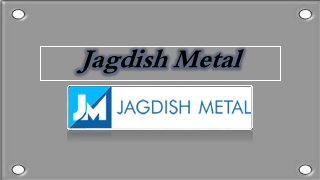 Jagdish Metal
 