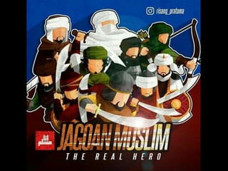 Jagoan muslim the real hero