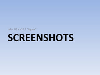 SCREENSHOTS Mac OS X v10.2 “Jaguar” 