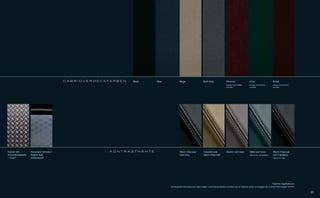 C A B R I O V E R D E C K FA R B E N   Black      Blue            Beige                   Dark Grey                Weinrot                  Grün                        Braun
                                                                                                                                                          Exklusiv für Portfolio   Exklusiv für Portfolio      Exklusiv für Portfolio
                                                                                                                                                          und XKR                  und XKR                     und XKR




Furnier mit       Pianolack Schwarz/                             KO N T RAST N Ä H T E                   Warm Charcoal            Caramel und             Oyster und Ivory         Slate und Ivory             Warm Charcoal
Aluminiumbesatz   Engine Spin                                                                            und Ivory                Warm Charcoal                                    Exklusiv für XK Portfolio   und Cranberry
– Grau*           Aluminium*                                                                                                                                                                                   Exklusiv für XKR




                                                                                                                                                                                                         *Zubehör-Applikationen
                                                                                                Umfassende Informationen über Außen- und Interieurfarben erhalten Sie im Internet unter www.jaguar.de und bei Ihrem Jaguar Partner

                                                                                                                                                                                                                                        67
 