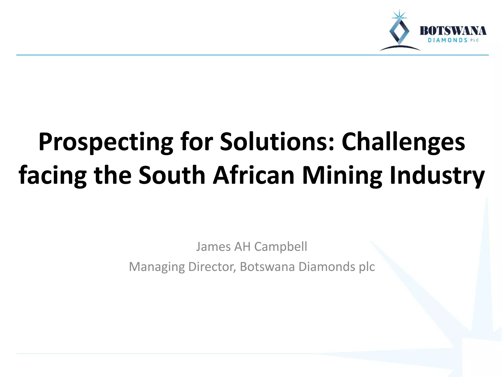 Prospecting for Solutions: Challenges facing the South African Mining ...