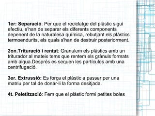 Termostables Són materials que una vegada que han patit el procés d'escalfament-fusió i formació-solidificació, es converteixen en materials rígids que no tornen a fondre's. Els plàstics termostables no poden ser reciclats, excepte com a material de rebliment 