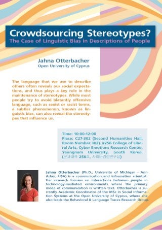 YU CERC's Brown Bag seminar Crowdsourcing Stereotypes? The Case of Linguistic Bias in Descriptions of People Dr. Jahna Otterbacher 