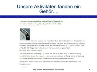 Unsere Aktivitäten fanden ein Gehör.... 