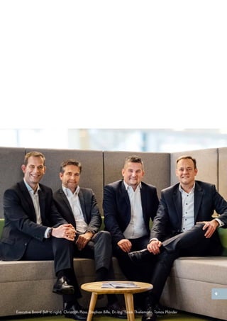 Executive Board (left to right): Christoph Plass, Stephan Bille, Dr.-Ing. Frank Thielemann, Tomas Pfänder
9
 