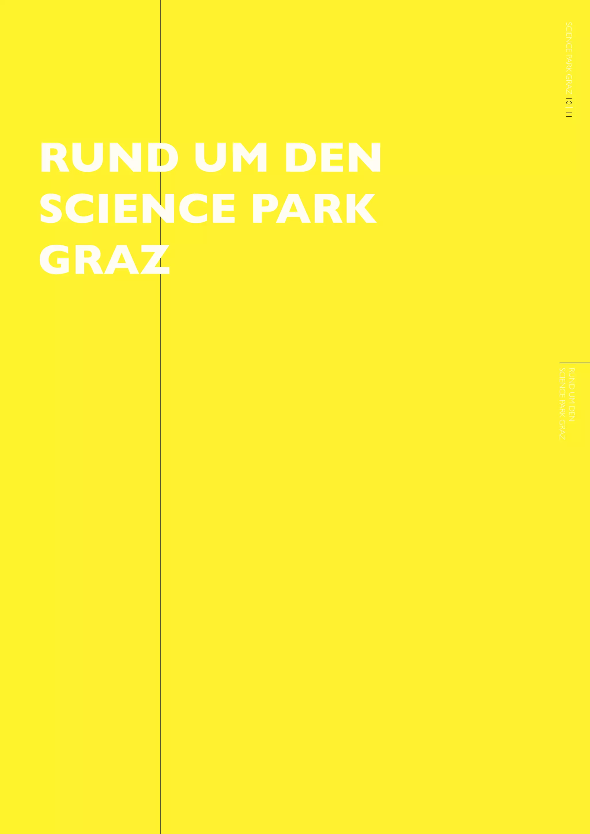 SCIENCE PARK GRAZ 10 | 11   // 31




                                               SCIENCE PARK GRAZ 10 | 11
RUND UM DEN
SCIENCE PARK
GRAZ




                                         SCIENCE PARK GRAZ
                                         RUND UM DEN
 