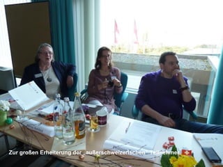 Zur großen Erheiterung der „außerschweizerischen“ Teilnehmer
 