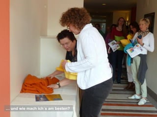 … und wie mach ich´s am besten?
 