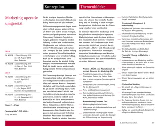 St. Galler Business School 33
Marketing operativ
umgesetzt
In der heutigen, intensiven Wettbe-
werbssituation heisst der Schlüssel zum
Erfolg «besser sein als alle anderen».
Differenzierungspotentiale liegen heute
aber vielfach an ganz anderen Orten
als früher und zudem in der richtigen,
raschen und punktgenauen operativen
Umsetzung. Optimierte Serviceleis-
tungen, gekonnte stringente Marken-
führung, Aufbau von Erlebniswelten,
Wegkommen von isolierten techni-
schen Problemlösungen und stattdes-
sen Lösungen, die den Kunden entlang
seiner gesamten Wertschöpfungskette
weiterbringen sowie wirkliche Schlag-
kraft an der Verkaufsfront. Diese
Potentiale sind es, die letztlich Erfolg
bringen, erst daraus entsteht wirkliche
Kraft im Markt, nur so werden nach-
haltig rentable Wettbewerbspositionen
geschaffen.
Die Umsetzung derartige Konzepte und
Strategien birgt neben allen Chancen
und erfolgsverheissenden Aussichten
aber auch enorme Kosten-, Komplexi-
tätsfallen und Ueberforderungsrisiken.
Es gilt in der Umsetzung daher, nicht
nur oberflächlich eine Vielzahl von
Aktivitäten richtig darzulegen und zu
priorisieren, sondern wirklich auch
konkret in der Tiefe wahrzunehmen
und zuletzt finanziell zu hinterlegen;
blosse Delegation an Dritte führt zu
oberflächlichen Scheinlösungen, nur
konsequentes Tun, Handeln und An-
passen dank permanenter Reflektion
überführt Aktivitäten in wirkliche
Resultate. Gerade in solchen Aspekten
Themenblöcke
tun sich viele Unternehmen erfahrungsge-
mäss sehr schwer. Eine vertiefte Ausbil-
dung und ein Training in allen Belangen
des operativen Marketings und der Umset-
zung ist daher heute unerlässlich.
Im Seminar «Operatives Marketing» wird
das geforderte unumgängliche operative
Marketingwissen samt den dazu gehören-
den finanziellen Tools intensiv vermittelt
und trainiert. Die Absolventen des Semi-
nars werden in die Lage versetzt, das ei-
gene Produkt-, Markt- und Absatzkonzept
zu optimieren, finanziell zu hinterlegen,
innovative Markenkonzepte und kreative
Verkaufsmassnahmen zu entwickeln und so
zu implementieren, dass dem Unternehmen
ein echter Mehrwert entsteht.
Produkt-, Markt- und Absatzkonzept als
zentrale Elemente des Marketing-Mix
Produktleistungsgestaltung: Variation,
Eliminiation, Trading Up, Trading Down
Was es heisst eine aktive Sortimentspolitik
zu betreiben
Marktaufbau und Eintrittstrategien, Timing
für den Marktaustritt
Preis- und Konditionenmanagement
Kommunikationsgestaltung, Direktmarke-
ting, Verkaufsförderung und Werbung: Die
Kunst, beachtet zu werden
Kundenbindung/Customer Care
Marketing beginnt beim Kunden
Wie erkenne ich die Kundenbedürfnisse und
-probleme richtig?
Unterschiedliche Kundengruppen müssen
verschieden behandelt werden. Die Konzepte
der Differenzierung und Segmentierung
Customer Satisfaction: Beziehungsmarke-
ting als Instrument
Key-Account-Management 
Verkaufserfolg
Aufgaben und Methoden eines modernen
Key-Account-Managements
Effiziente Kleinkundenbedienung und wir-
kungsvolle Grosskundenpflege
Erarbeitung eines Verkaufskonzeptes, wel-
ches Potentiale bestehender Kunden besser
nutzt und die Akquisition neuer Kunden
ermöglicht
Wie Verkaufsstärke zum Erfolg führt:
Die Wahl der richtigen Absatzwege.
Finanzielle Führung im Marketing –
Controlling
Implementierung von Marketing- und Ver-
kaufskonzepten in der Praxis: Was in finan-
zieller Hinsicht zu beachten ist
Wann lohnen sich Produkte und Serviceleis-
tungen?
Umsatz steigern oder Kosten senken? Break-
even-Ueberlegungen
Wieviel Marketingausgaben wir uns leisten
können
Erfolgreiches Branding
Wie schaffe ich erfolgreich Vertrauen in
meine Marke?
Wie erzeuge ich ein unverwechselbares
Unternehmensprofil nach Innen und Aussen.
Wie eine Marke Wert schafft.
Der Corporate Branding-Ansatz nicht nur
als Kommunikations- sondern als Unter-
nehmensführungsansatz. Was es heisst eine
Marke konsequent zu führen.
Aufbau von Leadership Brands, Beispiele für
erfolgreiche Markenführung
Konzeption
2016
Nr. 42216 2. Durchführung 2016
22.–25. August 2016
Horn, Bodensee
Nr. 42316 3. Durchführung 2016
28. Nov.–1. Dez. 2016
Horn, Bodensee
2017
Nr. 42117 1. Durchführung 2017
24.–27. April 2017
St.Gallen
Nr. 42217 2. Durchführung 2017
21.–24. August 2017
Brunnen, Vierwaldstättersee
Nr. 42317 3. Durchführung 2017
27.–30. November 2017
Horn, Bodensee
Dauer: 1x4 Tage
Seminargebühr*: CHF 4200.–
* zzgl. 8% MwSt.
 