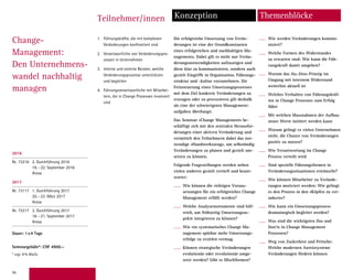 56
Change-
Management:
Den Unternehmens-
wandel nachhaltig
managen
1.	 Führungskräfte, die mit komplexen
Veränderungen konfrontiert sind
2.	 Verantwortliche von Veränderungspro-
zessen in Unternehmen
3.	 Interne und externe Berater, welche
Veränderungsprozesse unterstützen
und begleiten
4.	 Führungsverantwortliche mit Mitarbei-
tern, die in Change Prozessen involviert
sind
Die erfolgreiche Umsetzung von Verän-
derungen ist eine der Grundkonstanten
eines erfolgreichen und nachhaltigen Ma-
nagements. Dabei gilt es nicht nur Verän-
derungsnotwendigkeiten aufzuzeigen und
diese klar zu kommunizieren, sondern auch
gezielt Eingriffe in Organisation, Führungs-
struktur und -kultur vorzunehmen. Die
Feinsteuerung eines Umsetzungsprozesses
mit dem Ziel konkrete Veränderungen zu
erzeugen oder zu provozieren gilt deshalb
als eine der schwierigsten Management-
aufgaben überhaupt.
Das Seminar «Change Management» be-
schäftigt sich mit den zentralen Herausfor-
derungen einer aktiven Veränderung und
vermittelt den Teilnehmern dabei das not-
wendige «Handwerkszeug», um selbständig
Veränderungen zu planen und gezielt um-
setzen zu können.
Folgende Fragestellungen werden neben
vielen anderen gezielt vertieft und beant-
wortet:
Wie können die richtigen Voraus-
setzungen für ein erfolgreiches Change
Management erfüllt werden?
Welche Analyseinstrumente sind hilf-
reich, um frühzeitig Umsetzungsas-
pekte integrieren zu können?
Wie ein systematisches Change Ma-
nagement spürbar mehr Umsetzungs-
erfolge zu erzielen vermag.
Können strategische Veränderungen
evolutionär oder revolutionär umge-
setzt werden? Gibt es Mischformen?
Wie werden Veränderungen kommu-
niziert?
Welche Formen des Widerstandes
zu erwarten sind: Wie kann die Füh-
rungskraft damit umgehen?
Warum das Jiu-Jitsu-Prinzip im
Umgang mit internem Widerstand
weiterhin aktuell ist
Welches Verhalten von Führungskräf-
ten in Change Prozesses zum Erfolg
führt
Mit welchen Massnahmen der Aufbau
neuer Werte initiiert werden kann
Warum gelingt es vielen Unternehmen
nicht, die Chance von Veränderungen
positiv zu nutzen?
Wie Verantwortung im Change
Prozess verteilt wird
Sind spezielle Führungsformen in
Veränderungssituationen erwünscht?
Wie können Mitarbeiter zu Verände-
rungen motiviert werden: Wie gelingt
es den Prozess in den «Köpfen zu ver-
ankern»?
Wie kann ein Umsetzungsprozess
dramaturgisch begleitet werden?
Was sind die wichtigsten Dos and
Don‘ts in Change Management
Prozessen?
Weg von Zuckerbrot und Peitsche:
Welche modernen Anreizsysteme
Veränderungen fördern können
Teilnehmer/innen Konzeption Themenblöcke
2016
Nr. 73216 2. Durchführung 2016
19.–22. September 2016
Arosa
2017
Nr. 73117 1. Durchführung 2017
20.–23. März 2017
Arosa
Nr. 73217 2. Durchführung 2017
18.–21. September 2017
Arosa
Dauer: 1x4 Tage
Seminargebühr*: CHF 4900.–
* zzgl. 8% MwSt.
2016
Nr. 73216 2. Durchführung 2016
19.–22. September 2016
Arosa, Arosa Kulm Hotel
2017
Nr. 73117 1. Durchführung 2017
20.–23. März 2017
Arosa, Arosa Kulm Hotel
Nr. 73217 2. Durchführung 2017
18.–21. September 2017
Arosa, Arosa Kulm Hotel
Dauer: 1x4 Tage
Seminargebühr*: CHF 4900.–
* zzgl. 8% MwSt.
 