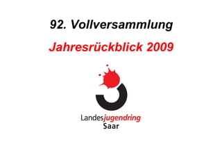 92. Vollversammlung Jahresrückblick 2009 