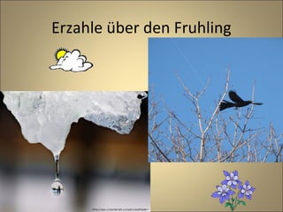 Erzahle über den Fruhling

 