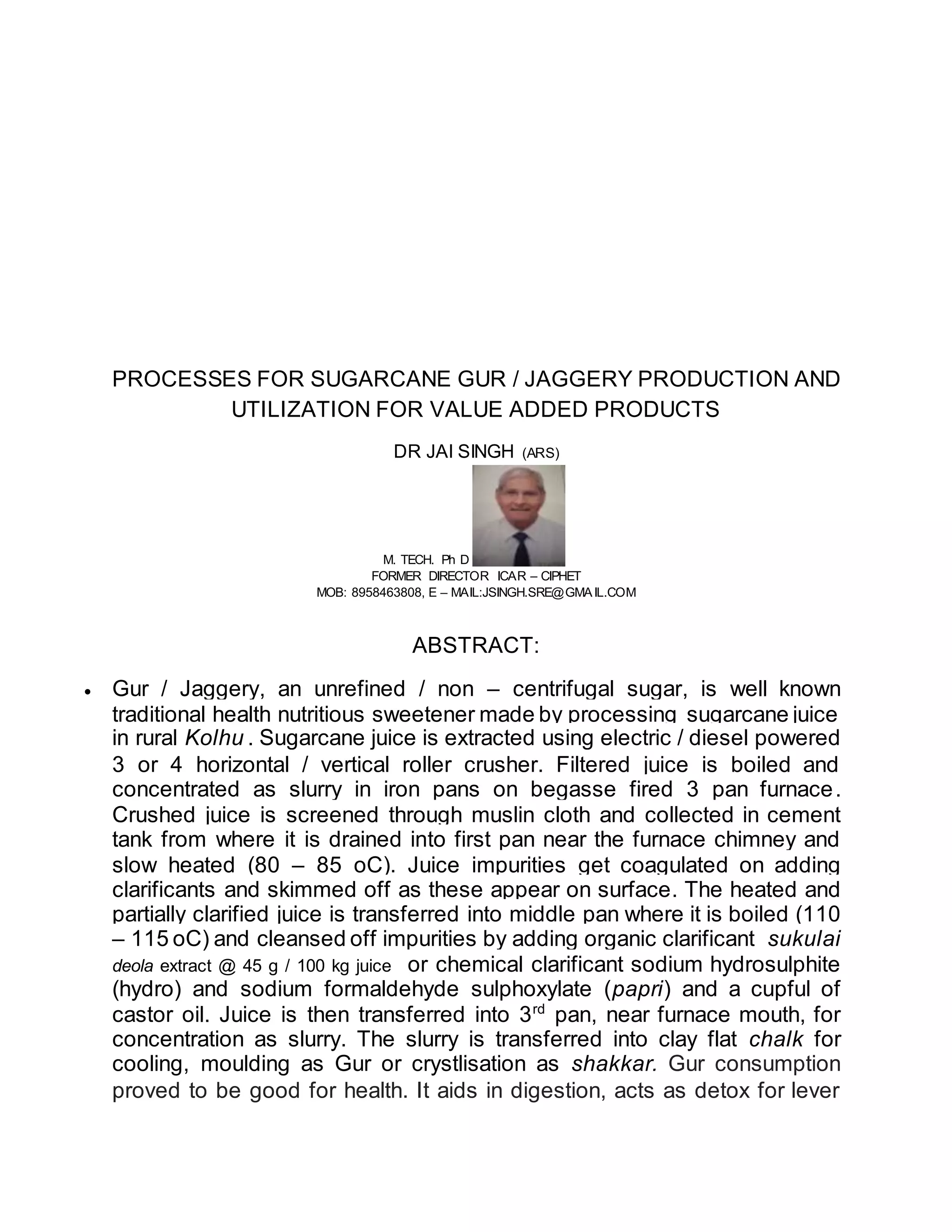 PROCESSES FOR SUGARCANE GUR / JAGGERY AND UTILIZATION FOR VALUE ADDED ...