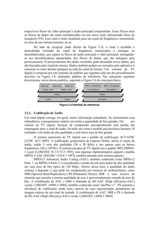 !                                                                                                               !



-'17'<8#I%1!:O+T%1!5'!I]5'%!7-#&<#7.O!'!;+5#%!7-#&<#7.O!<%$7-#$#5%1B!Z11'1!:O+T%1!$.#1!
%1! :O+T%1! 5'! 5.5%1! 1E%! '&8E%! $+O8#7O'T.5%1! '$! +$! f&#<%! 1#&.O2! 5'&%$#&.5%! :O+T%! 5'!
8-.&17%-8'![W"B!Z11'!1#&.O!b!'&8E%!$%5+O.5%!7.-.!+$!<.&.O!5'!:-',_D&<#.!'!8-.&1$#8#5%2!
&%!<.1%!5'!+$!1#18'$.!8'--'18-'2!&%!.-B!
!       (%! O.5%! 5.! -'<'7VE%! [O.5%! 5#-'#8%! 5.! 4#P+-.! gBg2! %! 1#&.O! b! -'<'0#5%! '!
5'$%5+O.5%! [-'8#-.5%! 5%! <.&.O! 5'! :-',_D&<#.! 1#&8%&#).5%! '! '&8-'P+'! .%!
5'$+O8#7O'T.5%-2!,+'!1'7.-.!%1!:O+T%1!5'!;+5#%!7-#&<#7.O!'!I]5'%!7-#&<#7.O2!'&8-'P.&5%@
%1! .%1! 5'<%5#:#<.5%-'1! .7-%7-#.5%12! 5%1! :O+T%1! 5'! 5.5%12! ,+'! 1E%! '&8-'P+'1! 7.-.!
7-%<'11.$'&8%B!! !7-%<'11.$'&8%!5%1!5.5%1!-'<'0#5%1!7%5'!5'$.&5.-!&%I%1!5.5%12!,+'!
                 ^
1E%!0+1<.5%1!7'O%!<.&.O!5'!-'8%-&%B!(.5%1!8.$0b$!7%5'$!1'-!'&I#.5%1!7'O%!.7O#<.8#I%!i!
'$#11%-.!%+!%+8-%!5'18#&%!,+.O,+'-!&.!-'5'!5%!<.&.O!5'!-'8%-&%B!! $! 1#18'$.! 5'! WF!
                                                                  >
5#P#8.O!b!<%$7%18%!7%-!+$!<%&e+&8%!5'!7.5-c'1!,+'!-'P+O.$!<.5.!+$!5%1!7-%<'5#$'&8%1!
5'1<-#8%1! &.! 4#P+-.! gBJ2! <Y.$.5%1! 7.5-c'1! 5'! -':'-D&<#.B! S.1! 1+01'Vc'1! 1'P+#&8'1!
5#1<+8#-'$%1!I;-#%1!5'11'1!7.5-c'12!1'P+#&5%!.!4#P+-.!gBJ!5'!<#$.!7.-.!0.#T%B!
        B$2"'   6>;KL(I1     6>;KL(**1       !JNIO(*1P   B$2"'   6>;K(H R(M;H**1SNR    6>;K(H R(M;H**1SNP

        CD2)'     6>;KL(H :!,C           6>;KL(H M!,C    CD2)'     M3LQR(M>SNR3T           M3LQR(I>SNU3P


                                 6>;KL                                             6>;KL


                     GHC:I                  1J?!6                               I:,HJ?!6
                                                         !                                                  !
                                     Figura 3.4.Padrões de referência


*CHCDC) !(-.6.8"FG()-()K&-.()
>$!1#&.O!5#P#8.O!<.--'P.2!'$!P'-.O2!$+#8.!#&:%-$.VE%!-'5+&5.&8'B!"'!'O#$#&.-$%1!'11.!
-'5+&5d&<#.2!<%&1'P+#-'$%1!-'5+)#-!'$!$+#8%!.!,+.&8#5.5'!5'!0#81!P'-.5%1B!! $!
                                                                          Z        +$!
1#18'$.! 5'! WF! 5#P#8.O2! 8b<&#<.1! 5'! <%$7-'11E%! 7'-<'78+.O$'&8'! 1'$! 7'-5.1! 1E%!
'$7-'P.5.1!7.-.!%!1#&.O!5'!;+5#%2!O'I.&5%!'$!<%&8.!%!$%5'O%!71#<%.<f18#<%!Y+$.&%B!^!
-'1+O8.5%!b!+$!;+5#%!5'!.O8.!,+.O#5.5'!'!<%$!0.#T.!8.T.!5'!0#81!P'-.5.B!
!        ^! 1#18'$.! .$'-#<.&%! 5'! WF! 5#P#8.O! +1.! %! 7.5-E%! 5'! <%5#:#<.VE%! U?g`UW"?!
kUW"?! U?g! GMMHlB! U! <%5#:#<.VE%2! 7-%7-#'8;-#.! 5.! '$7-'1.! (%O0h2! +8#O#).! j! <.&.#1! 5'!
;+5#%2! 1'&5%! H! <%$! .O8.! ,+.O#5.5'! [GM! .! GM! uo)! '! +$! .7'&.1! 7.-.! .1! 0.#T.1!
:-',_D&<#.12![GM!.!KGM!o)B!! !1#18'$.!'+-%7'+!5'!WF!5#P#8.O!+1.!%!7.5-E%!C=G![C=Z6@
                              ^
K!3.h'-!G!k9"^`9Z?!9"!KKKnG@g!KLLgl2!$.1!.OP+$.1!#$7O'$'&8.Vc'1!1'P+'$!%!7.5-E%!
C=Z6@G!UU?!k9"^`9Z?!KgmKm@n!KLLnl2!8.$0b$!.5%8.5%!7'O%!1#18'$.!e.7%&D1B!!
!        C=Z6@G! U5I.&<'5! U+5#%! ?%5#&P! [UU?2! 8.$0b$! <%&Y'<#5%! <%$%! C=Z6@G!
=.-8'!n2!%+!C=Z6@J!=.-8'!g2!b!<%&1#5'-.5%!%!'18.5%!5.!.-8'!7.-.!;+5#%!5'!.O8.!,+.O#5.5'!
'$! +$.! 8.T.! 5'! 0#81! 8]7#<.! 5'! KGm! u071B! U0.#T%! 5'11.! 8.T.2! .! ,+.O#5.5'! 5%! ;+5#%!
<%$'V.! .! 5'P-.5.-2! %! ,+'! 7%5'! 1'-! <%$7'&1.5%! 7%-! 8b<&#<.1! 5'! $'OY%-.$'&8%2! <%$%!
"/A!["7'<8-.O!/.&5!A'7O#<.8#%&!'!="![=.-.$'8-#<!"8'-'%B!! /A! b! +$.! 8b<&#<.! 5'!
                                                               "
'T8'&1E%!,+'!7'-$#8'!.!$'1$.!,+.O#5.5'!5'!1%$!i!.7-%T#$.5.$'&8'!$'8.5'!5.!8.T.!5'!
0#81B! U! <%$0#&.VE%! 5'! UU?! '! "/A! b! <Y.$.5.! 5'! oZ@UU?! [o#PY! '::#<#'&<h@UU?!
I'-1E%!K!k9"^`9Z?!KJJLj@g!GMMJl2!8.$0b$!<%&Y'<#5.!<%$%!v..<=O+1!IK-2!! "!.+$'&8.!.!
                                                                                =
':#<#D&<#.! 5'! <%5#:#<.VE%! .#&5.! $.#12! .8-.Ib1! 5'! +$.! -'7-'1'&8.VE%! 7.-.$b8-#<.! 5.!
#$.P'$!'18b-'%!5'!+$!1#&.O!5'!'&8-.5.B!U!<%$0#&.VE%!5'!UU?2!"/A!'!="!b!<Y.$.5.!
5'!oZ@UU?![o#PY!'::#<#'&<h@UU?!I'-1E%!G!k9"^`9Z?!KJJLj@g!GMMJlB!
 