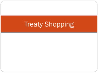 Treaty Shopping
 
