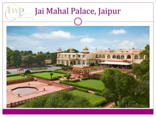 Jai Mahal Palace, Jaipur
 