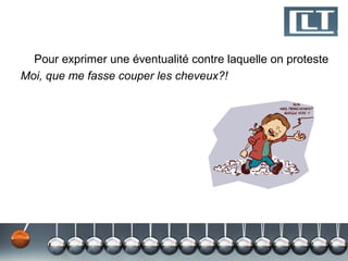 Pour exprimer une éventualité contre laquelle on proteste
Moi, que me fasse couper les cheveux?!
 