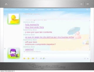 jueves, 25 de octubre de 12
 