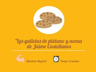Jaime Castellanos
09-09-1970
Barcelona, España
Ganadero de borregos y ensayo de chef
Las galletas de plátano y avena de Jaime Castellanos
 