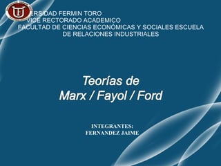 UNIVERSIDAD FERMIN TORO  VICE RECTORADO ACADEMICO  FACULTAD DE CIENCIAS ECONÓMICAS Y SOCIALES ESCUELA DE RELACIONES INDUSTRIALES INTEGRANTES: FERNANDEZ JAIME 