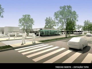TRECHO NORTE – ESTAÇÃO TIPO 
