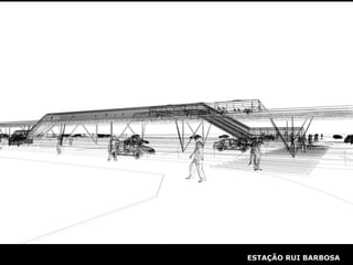 ESTAÇÃO RUI BARBOSA 